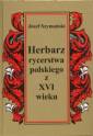 okładka książki - Herbarz rycerstwa polskiego z XVI