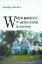 okładka książki - Wołyń poetycki w przestrzeni kresowej