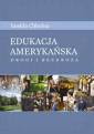 okładka książki - Edukacja amerykańska. Drogi i bezdroża