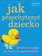 okładka książki - Jak przechytrzyć dziecko. Proste