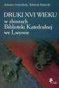 okładka książki - Druki XVI wieku w zbiorach biblioteki