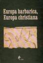 okładka książki - Europa barbarica, Europa christiana