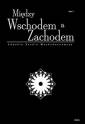 okładka książki - Między Wschodem a Zachodem. Łódzkie