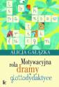 okładka książki - Motywacyjna rola dramy w glottodydaktyce