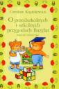 okładka książki - O przedszkolnych i szkolnych przygodach