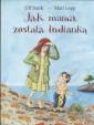 okładka książki - Jak mama została Indianką