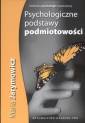 okładka książki - Psychologiczne podstawy podmiotowości