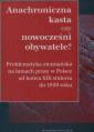 okładka książki - Anachroniczna kasta czy nowocześni