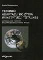 okładka książki - Techniki adaptacji do życia w instytucji