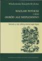 okładka książki - Wacław Potocki i jego ogród ale