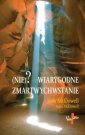 okładka książki - (Nie)? wiarygodne zmartwychwstanie