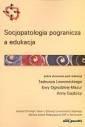 okładka książki - Socjopatologia pogranicza a edukacja