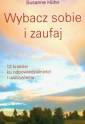 okładka książki - Wybacz sobie i zaufaj. 12 kroków