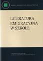 okładka książki - Literatura emigracyjna w szkole