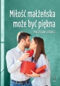 okładka książki - Miłość małżeńska może być piękna