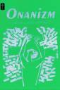 okładka książki - Onanizm - jak się z tego uwolnić?