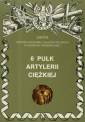 okładka książki - 6 pułk artylerii ciężkiej Obrońców