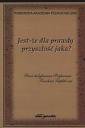 okładka książki - Jest-że dla prawdy przyszłość jaka?