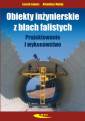 okładka książki - Obiekty inżynierskie z blach falistych