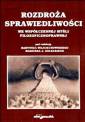 okładka książki - Rozdroża sprawiedliwości we współczesnej