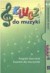 Klucz do muzyki. Klasa 4-6. Szkoła - okładka książki