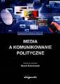 okładka książki - Media a komunikowanie polityczne