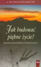 okładka książki - Jak budować piękne życie? Jezusowy