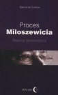 okładka książki - Proces Miloszewicia. Relacja obserwatora