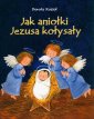 okładka książki - Jak aniołki Jezusa kołysały