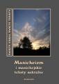 okładka książki - Manicheizm i manichejskie teksty