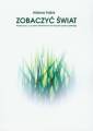 okładka książki - Zobaczyć świat. Program pracy z