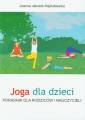 okładka książki - Joga dla dzieci. Poradnik dla rodziców