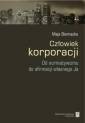 okładka książki - Człowiek korporacji. Od normatywizmu