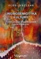 okładka książki - Lingwosemiotyka kultury. Funkcjonalno-pragmatyczna...