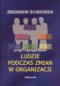 okładka książki - Ludzie podczas zmian w organizacji