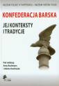 okładka książki - Konfederacja Barska. Jej konteksty