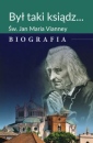 okładka książki - Był taki ksiądz... Św. Jan Maria