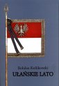 okładka książki - Ułańskie lato. Od Krechowiec do