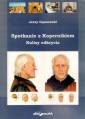 okładka książki - Spotkanie z Kopernikiem. Kulisy