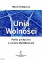 okładka książki - Unia Wolności. Partia polityczna