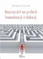 okładka książki - Nauczyciel na polach humanizacji