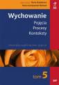 okładka książki - Wychowanie. Tom 5. Pojęcia. Procesy.