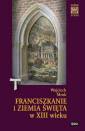 okładka książki - Franciszkanie i Ziemia Święta w