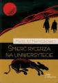 okładka książki - Śmierć rycerza na uniwersytecie