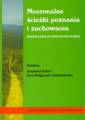 okładka książki - Neuronalne ścieżki poznania i zachowania.