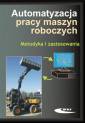 okładka książki - Automatyzacja pracy maszyn roboczych.