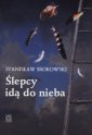 okładka książki - Ślepcy idą do nieba