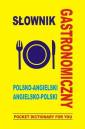 okładka książki - Gastronomiczny słownik polsko-angielski,