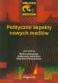 okładka książki - Polityczne aspekty nowych mediów