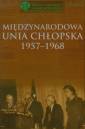 okładka książki - Międzynarodowa Unia Chłopska 1957-1968.